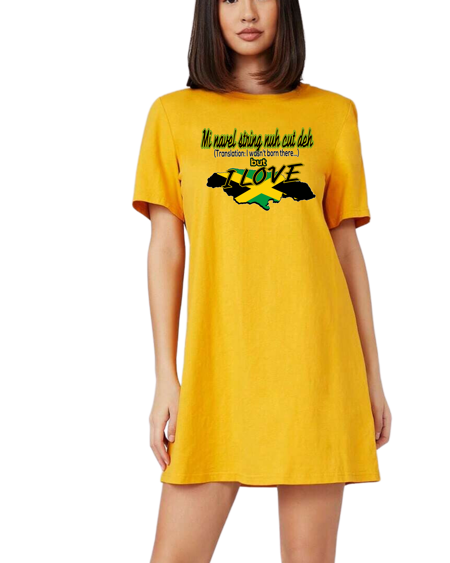 Mi Navel String Nuh Cut Deh But I Love Jamaica t-shirt dress