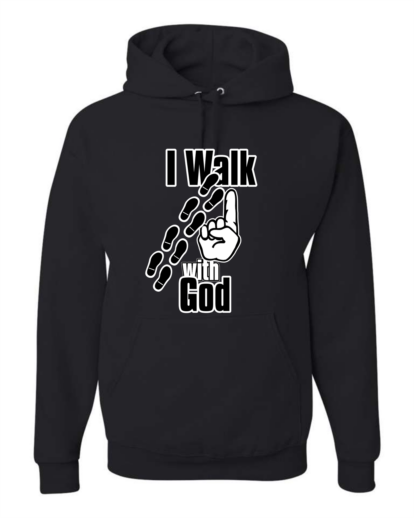 I Walk With God hoodie