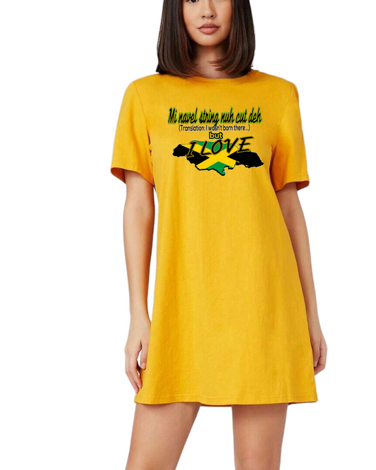 Mi Navel String Nuh Cut Deh But I Love Jamaica t-shirt dress