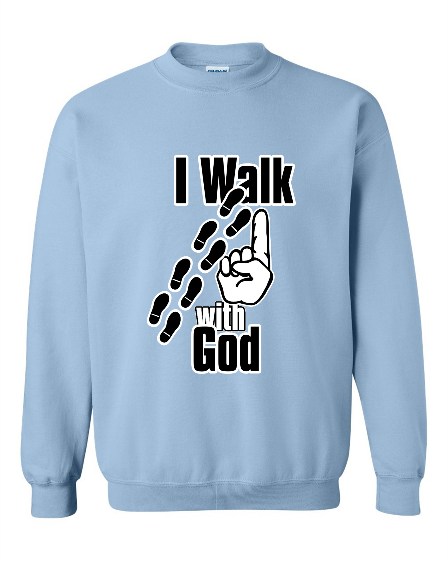 I Walk With God crewneck sweatshirt