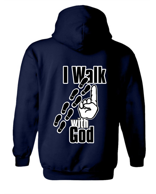 I Walk With God hoodie (back)