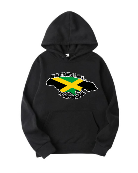 No Matter Where I Roam Jamaica Is My Home hoodie
