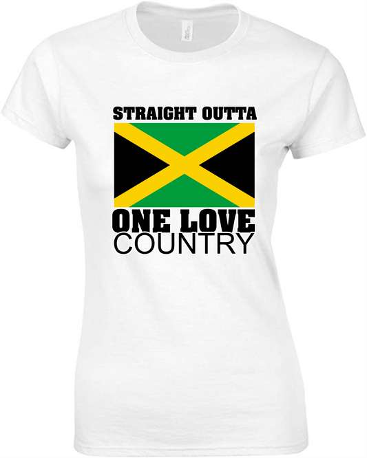 Straight Outta One Love Country (Jamaica) fitted tee